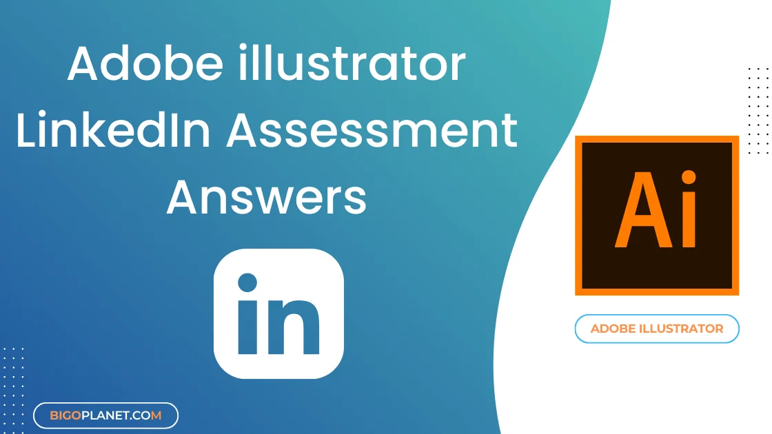Adobe illustrator LinkedIn Assessment Answers GYANZEST